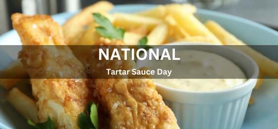 National Tartar Sauce Day [राष्ट्रीय टार्टर सॉस दिवस]
